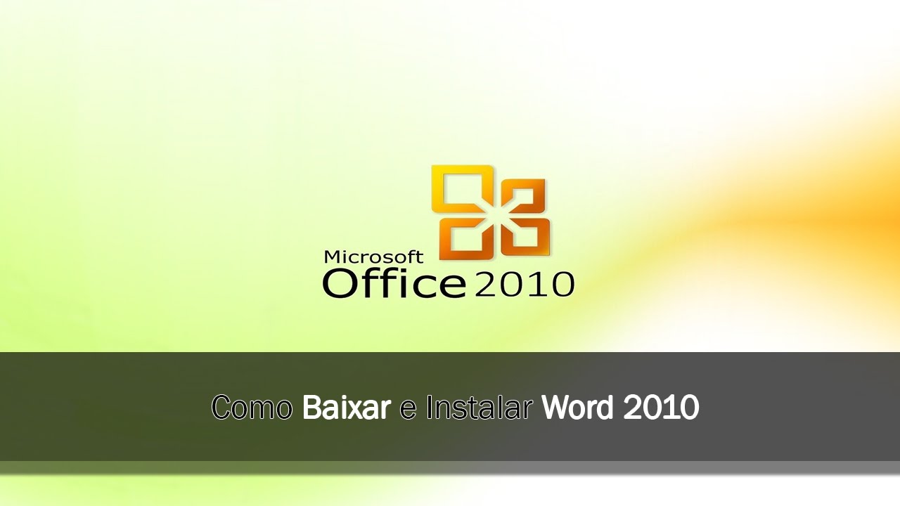 Como baixar e instalar o pacote Office 2010?