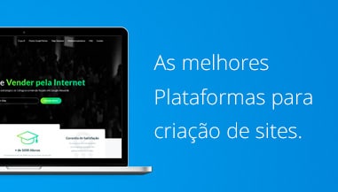 Qual a melhor plataforma para criar sites?